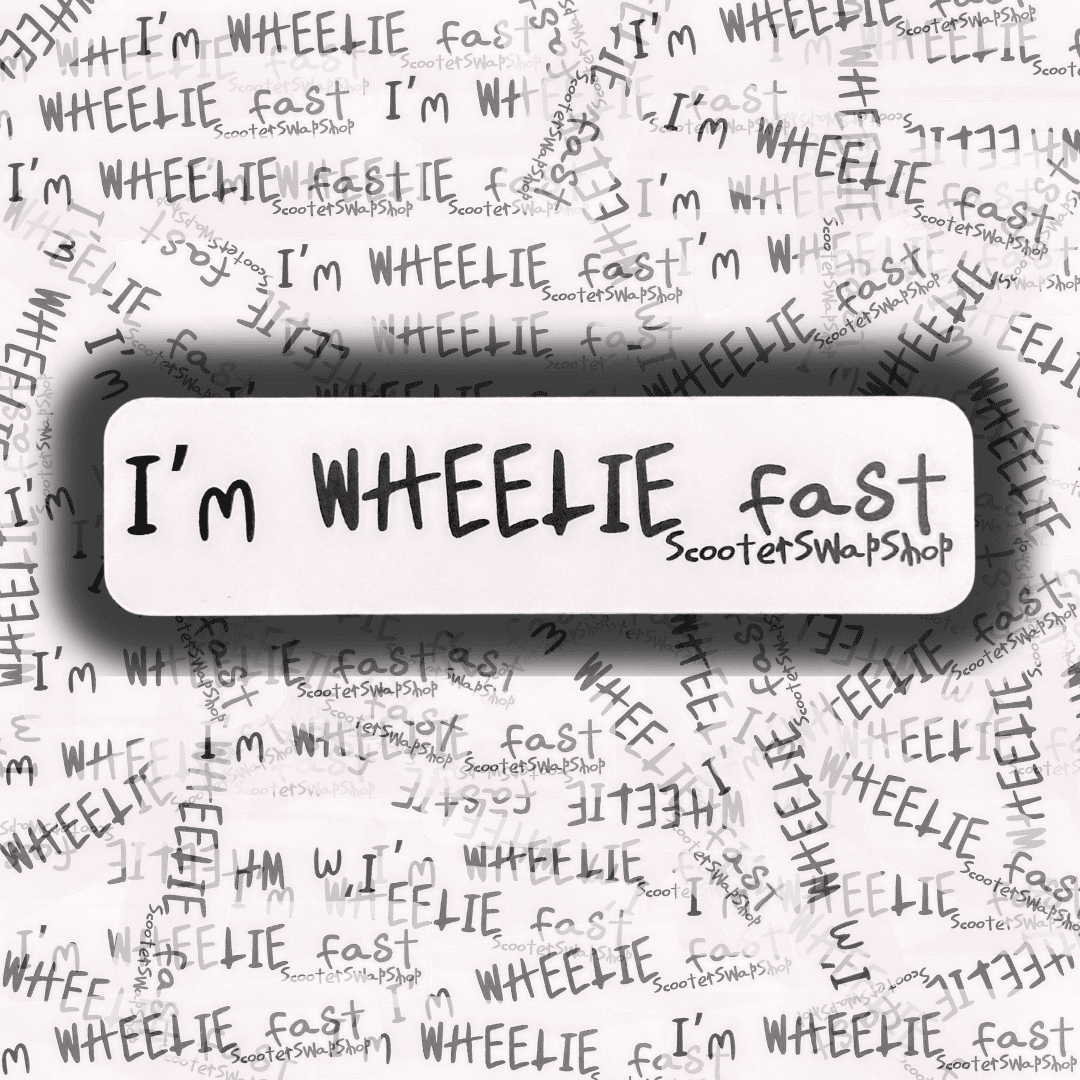 I'm Wheelie Fast Sticker - ScooterSwapShop