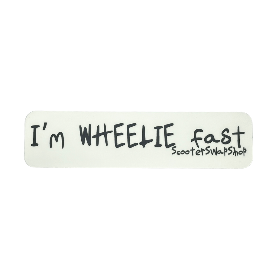 I'm Wheelie Fast Sticker - ScooterSwapShop