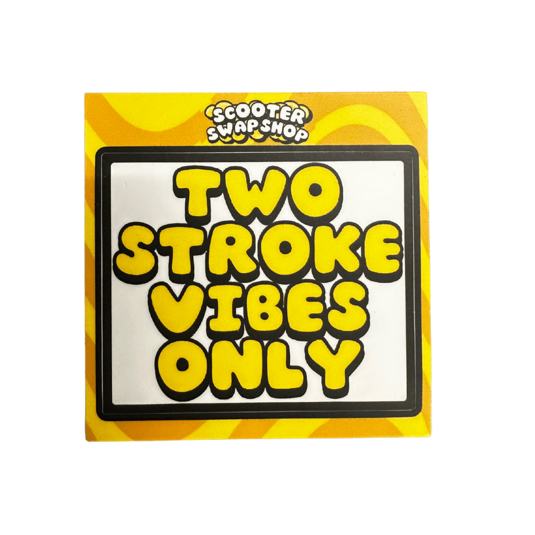 Two Stroke Vibes Only Sticker - ScooterSwapShop