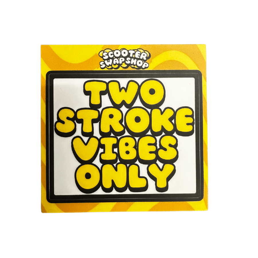 Two Stroke Vibes Only Sticker - ScooterSwapShop