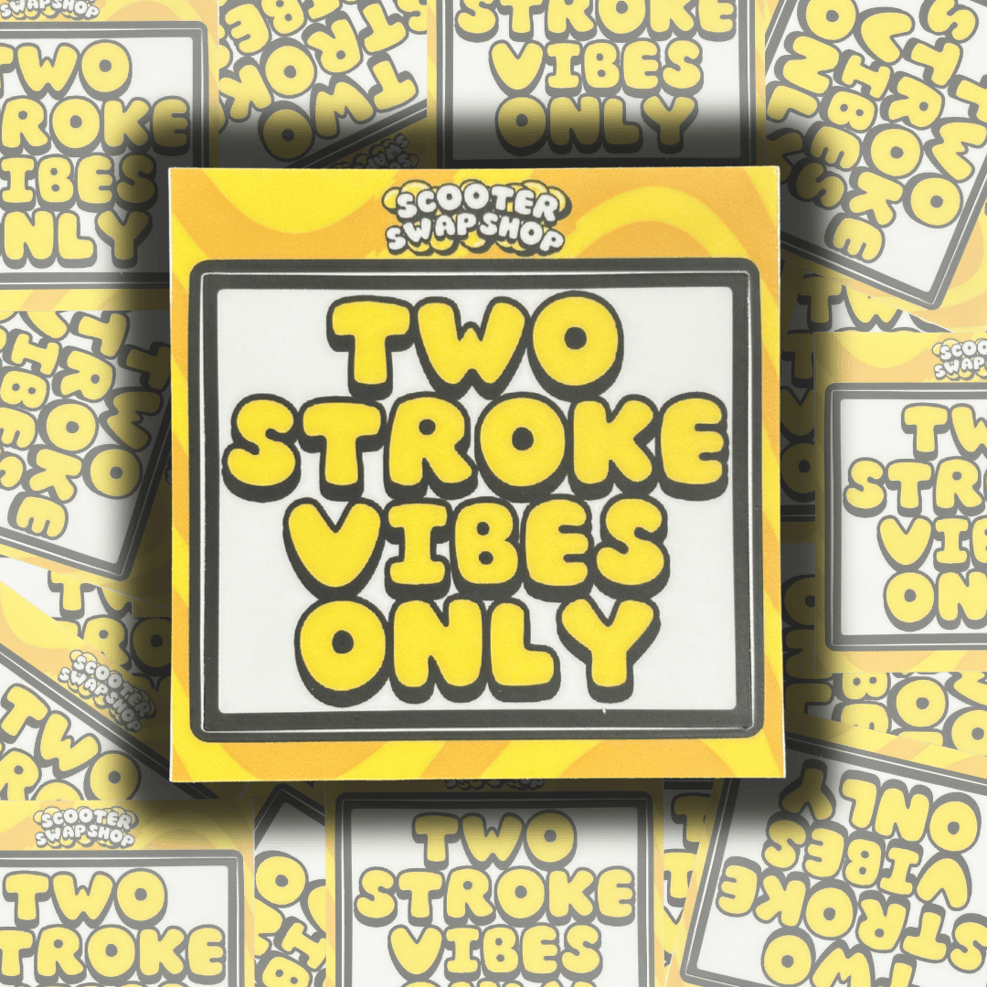 Two Stroke Vibes Only Sticker - ScooterSwapShop
