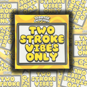 Two Stroke Vibes Only Sticker - ScooterSwapShop